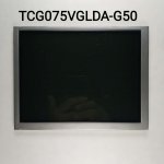 Original TCG075VGLDA-G50 Kyocera Screen Panel 7.5 640*480 TCG075VGLDA-G50 LCD Display